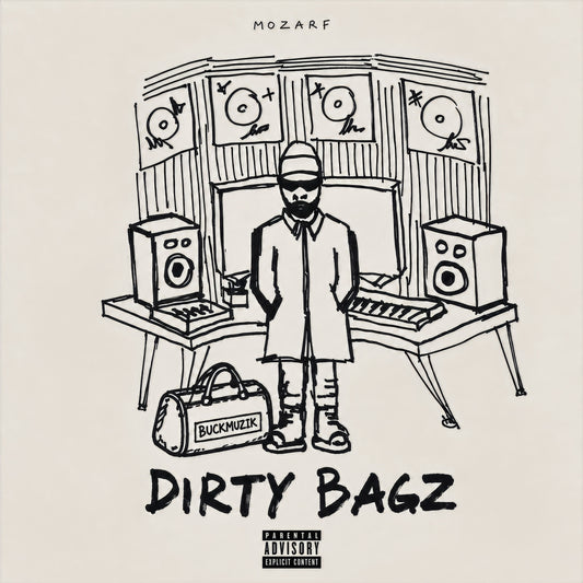 DIRTY BAGZ WITH BUCK MUZIK